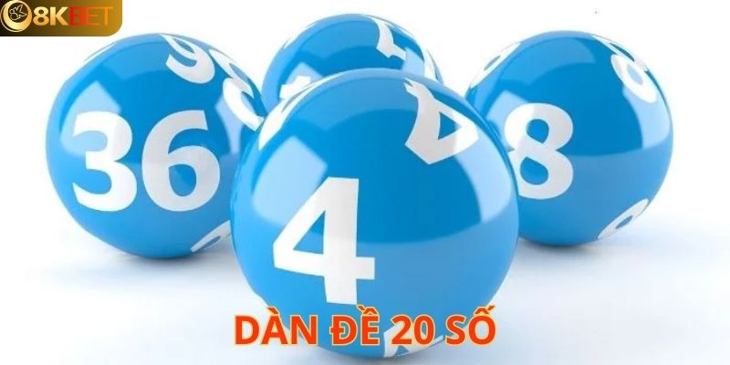 Dàn Đề 20 Số