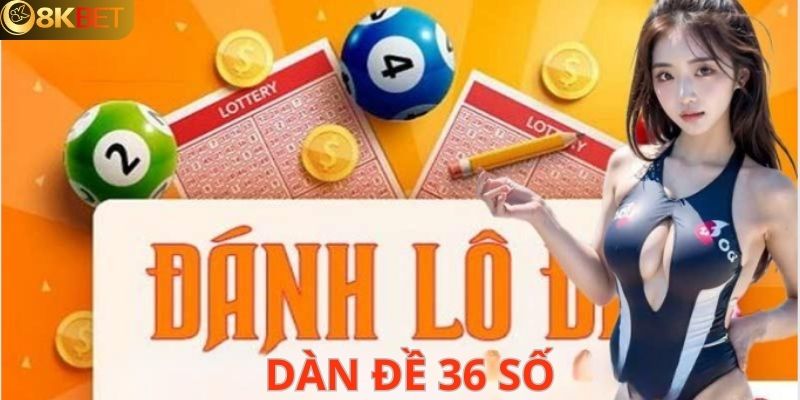 Dàn Đề 36 Số