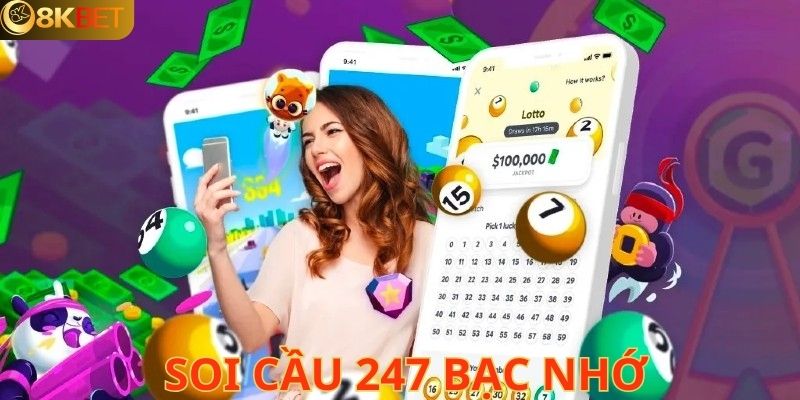 Soi Cầu 247 Bạc Nhớ